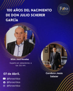 100 años del nacimiento de Don Julio Scherer García: Entrevista a Pepe Reveles