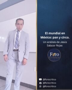 El mundial en México: pan y circo. Un análisis de Jesús Salazar Rojas