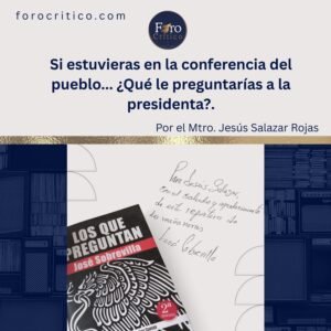 Si estuvieras en la conferencia del pueblo… ¿Qué le preguntarías a la presidenta?